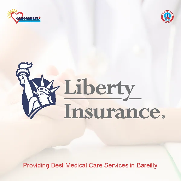 treatment for Liberty General Insurancepatients in bareilly at Gangasheel Hospital
